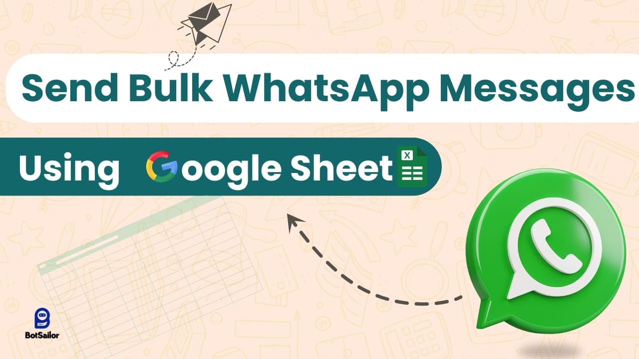 How to Send Bulk WhatsApp Messages Using Google Sheet (2025 Guide)